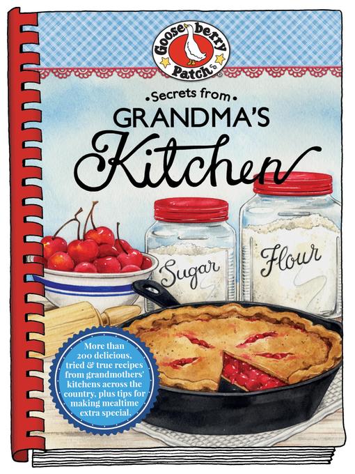 Title details for Secrets from Grandma's Kitchen by Gooseberry Patch - Available